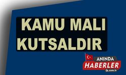 Kamu Malı Kutsaldır