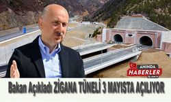 Bakan Açıkladı Zigana Tüneli 3 Mayısta Açılıyor