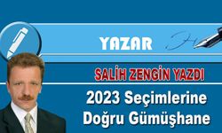 2023 Seçimlerine Doğru Gümüşhane