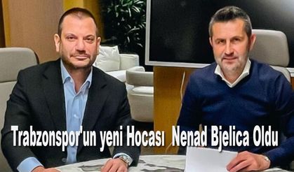 Trabzonspor'un yeni Hocası  Nenad Bjelica Oldu