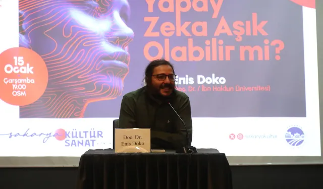 Enis Doko ‘Yapay Zekâ âşık olabilir mi?’ sorusuna Sakarya'da cevap verdi: ''Aşık olamaz ama''